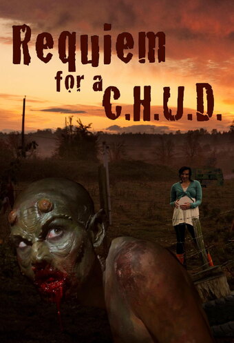 Requiem For a C.H.U.D