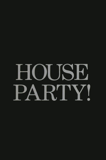 House Party!