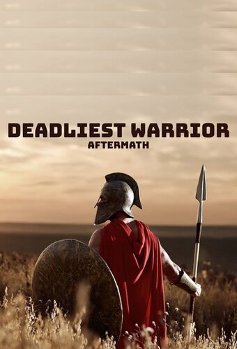 Deadliest Warrior: The Aftermath