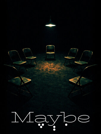 Maybe