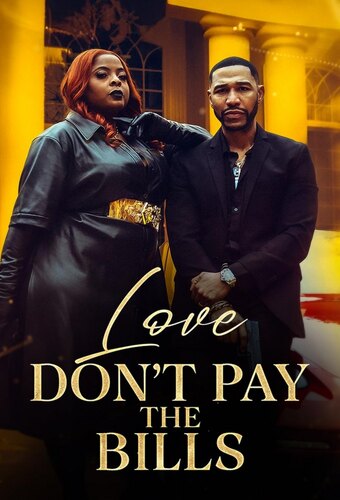 Love Don't Pay the Bills