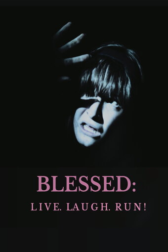 Blessed: Live, Laugh,Run!