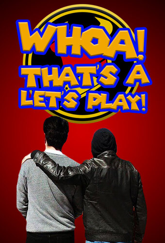Whoa! That's a Let's Play!