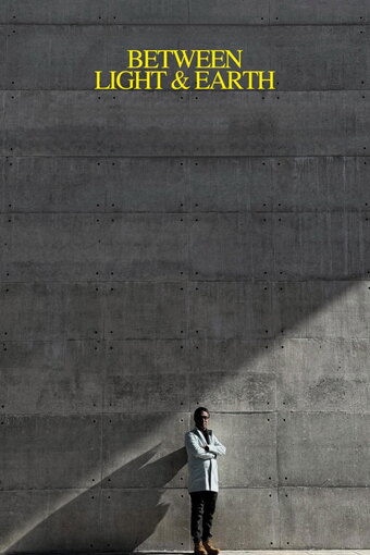 Between Light & Earth