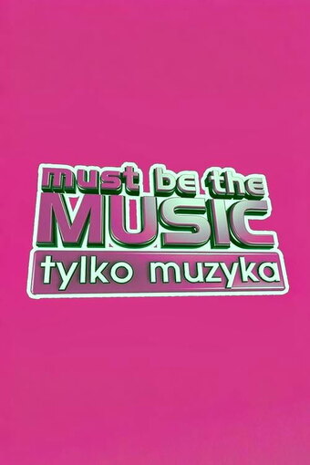 Must Be The Music Poland