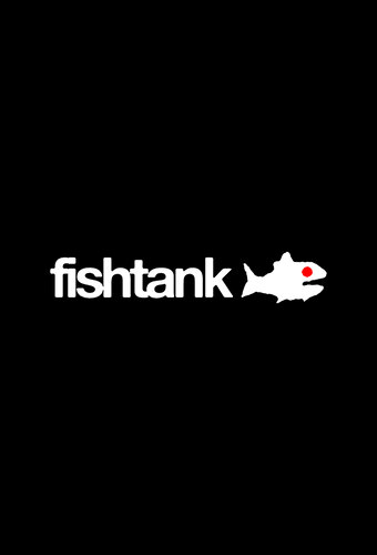 Fishtank (Recaps)