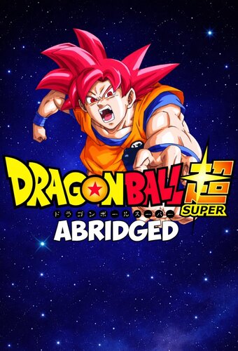Dragon Ball Super Abridged