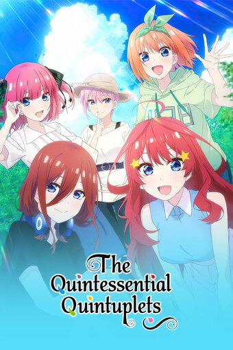 The Quintessential Quintuplets~