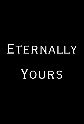 Eternally Yours