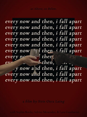 Every Now and Then, I Fall Apart