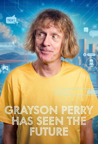 Grayson Perry Has Seen the Future