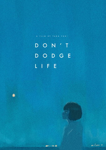 Don't Dodge Life