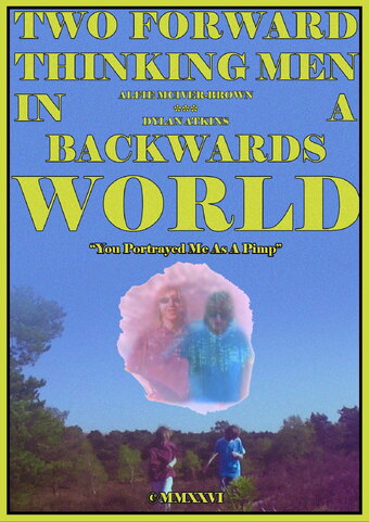 Two Forward Thinking Men In A Backwards World