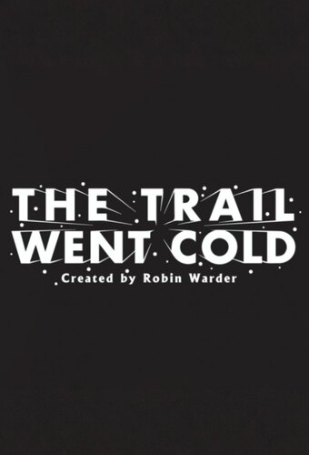 The Trail Went Cold