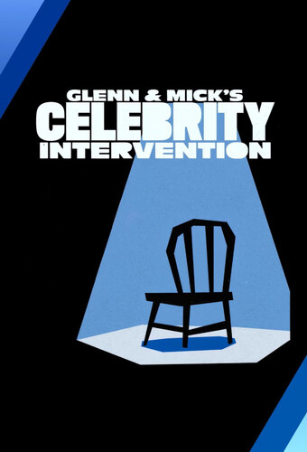 Glenn and Mick's Celebrity Intervention