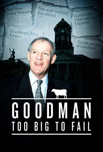 Goodman: Too Big To Fail