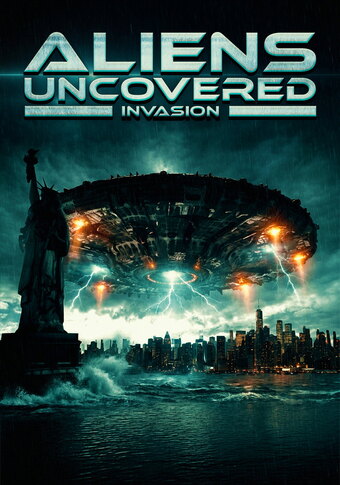 Aliens Uncovered: Invasion