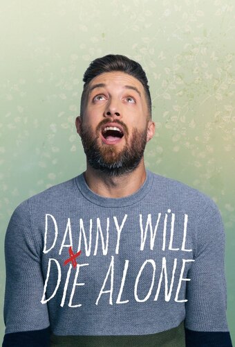 Danny Will Die Alone