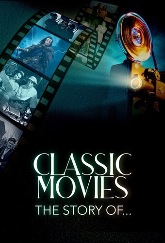 Classic Movies: The Story Of...
