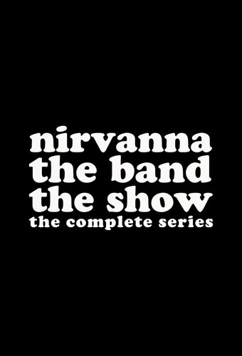 Nirvanna the Band the Show