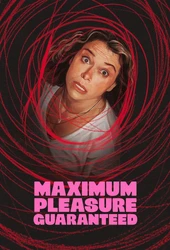 Maximum Pleasure Guaranteed