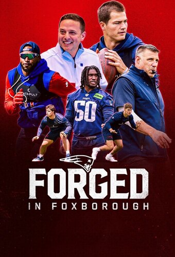Forged in Foxborough
