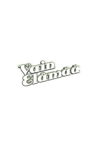Vain elamaa