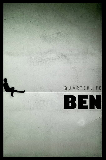 Quarterlife Ben