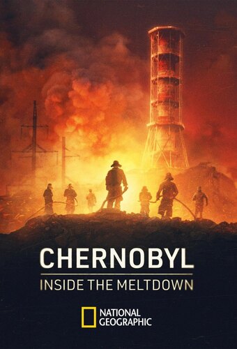 Chernobyl: Inside The Meltdown