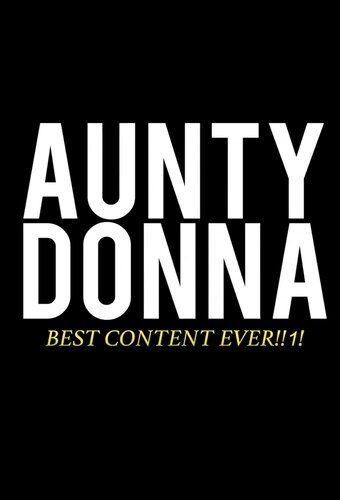 Aunty Donna: Best Content Ever!!1!