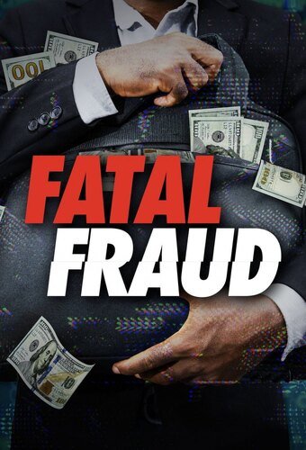 Fatal Fraud