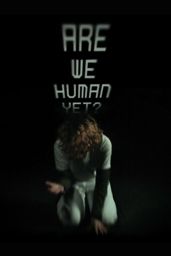 Are We Human Yet?