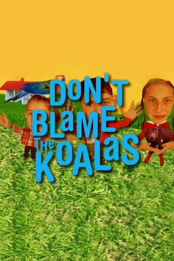 Don't Blame the Koalas