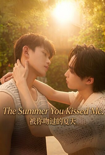 The Summer You Kissed Me