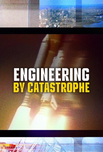 Engineering By Catastrophe