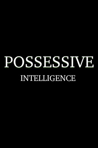 Possessive Intelligence