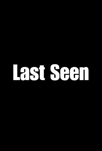 Last Seen