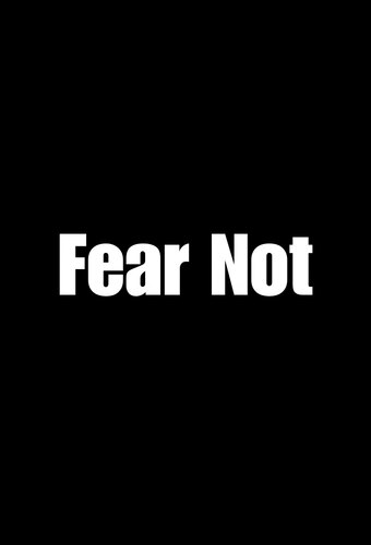 Fear Not