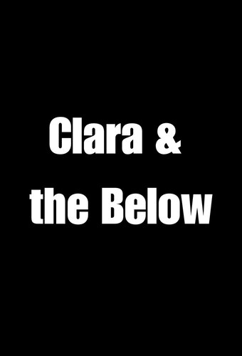Clara & the Below