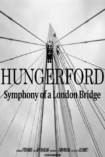 Hungerford: Symphony of a London Bridge