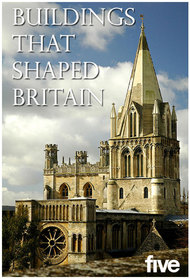 Buildings That Shaped Britain