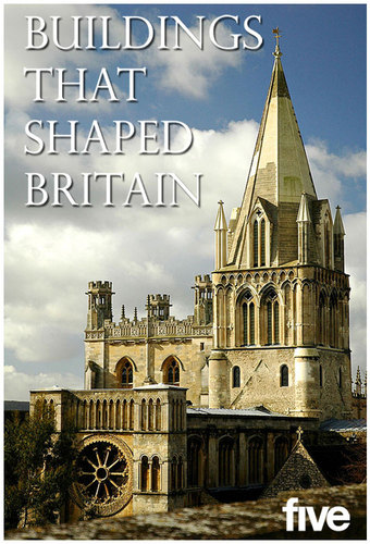 Buildings That Shaped Britain