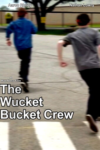 The Wucket Bucket Crew