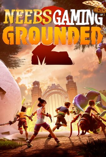 Neebs Gaming: Grounded 2