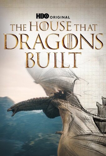 House of the Dragon: The House that Dragons Built