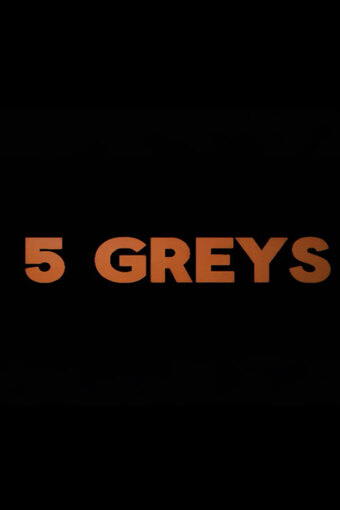 5 greys