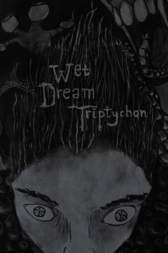 Wet Dream Triptychon