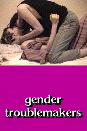 Gender Troublemakers