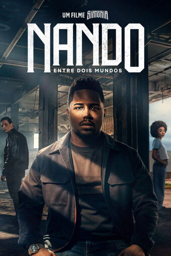 Nando Between Two Worlds - A Sintonia Film