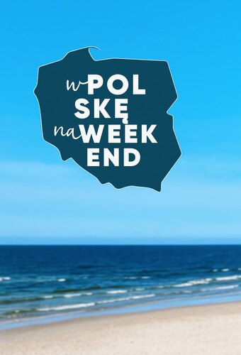 Poland for the weekend